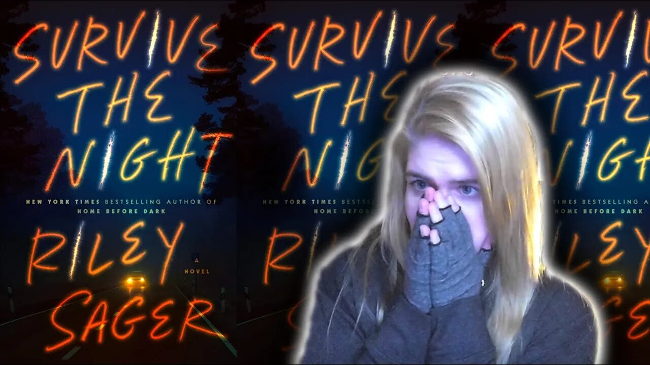 More Like "Survive This BS" | Survive the Night by Riley Sager [Review]