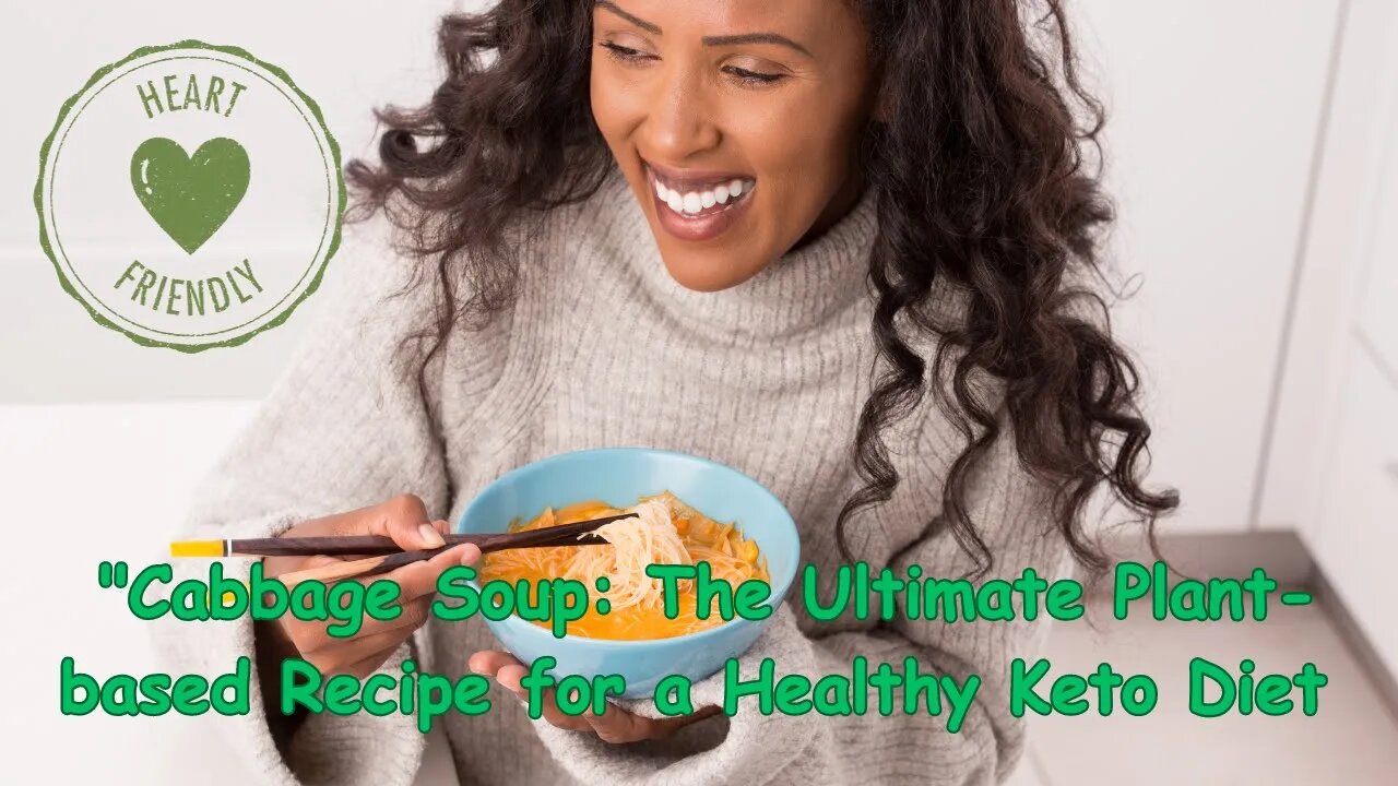 "Cabbage Soup: The Ultimate Plant-based Recipe for a Healthy Keto Diet by Nutrition Lawyer 2023"