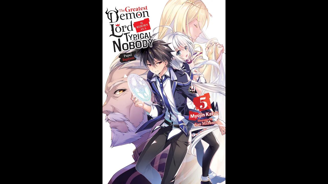 The Greatest Demon Lord Is Reborn as a Typical Nobody Volume 5