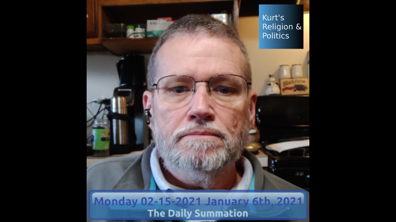 20210215 January 6th, 2021 - The Daily Summation