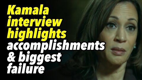 Kamala interview highlights accomplishments and biggest failure