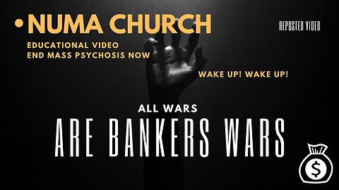 ALL WARS ARE BANKERS WARS | MUST SEE | NUMA Church NC