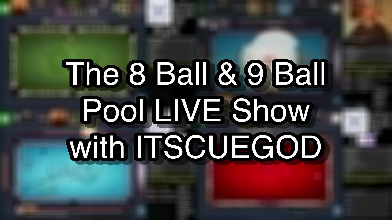 The 8 Ball & 9 Ball Pool LIVE Show with ITSCUEGOD