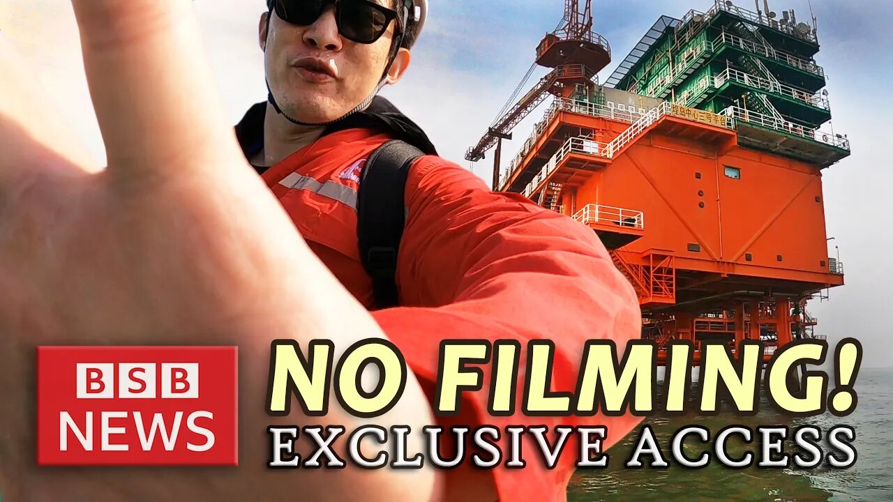EXCLUSIVE - Inside China's Offshore Oil Rig - BSB China News 🇨🇳
