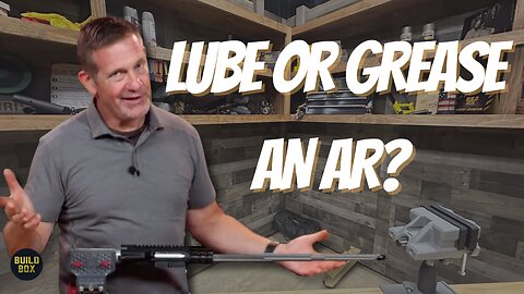 Lube or Grease an AR? | BUILD BOX Bonus