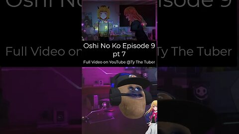 Oshi No Ko - Episode9 Reaction Part7 #shorts