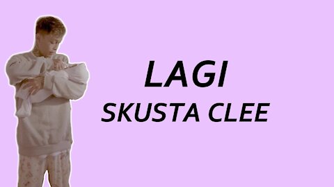 Skusta Clee - Lagi (Official Music Video)