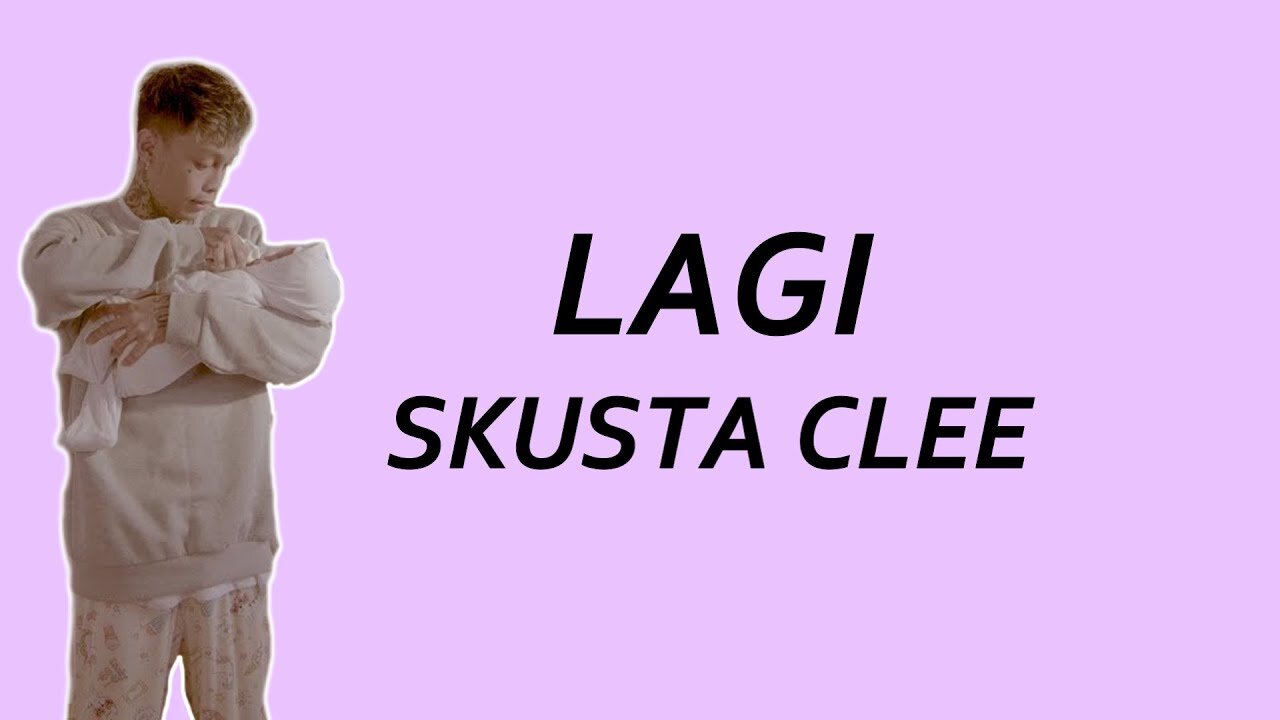 Skusta Clee - Lagi (Official Music Video)