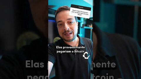 Qual a maior herança que você vai deixar para seus filhos? #shorts