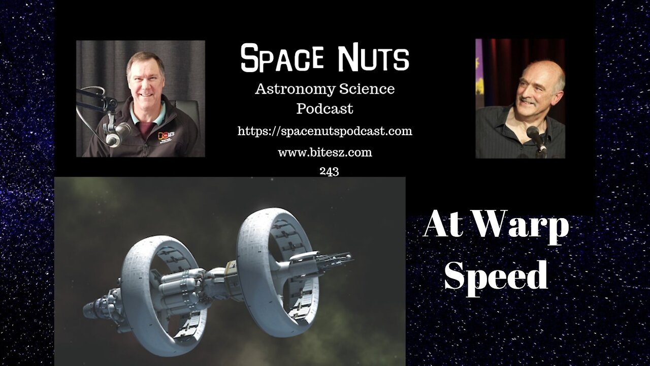 At Warp Drive | Space Nuts 243 with Prof. Fred Watson & Andrew Dunkley | Astronomy Science Podcast