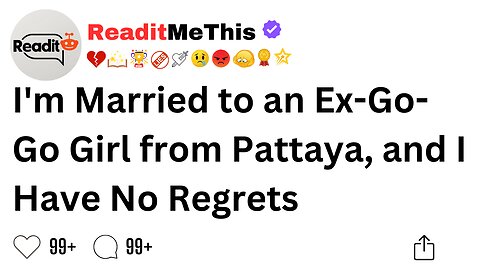 I'm Married to an Ex-Go-Go Girl from Pattaya, and I Have No Regrets