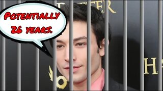 Ezra Miller facing 26 YEARS in PRISON