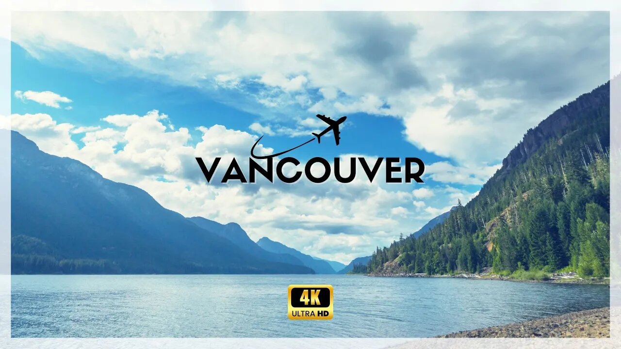 Fly over Canada Vancouver | Relaxing Music | Stunning Views #vancouver #relaxationfilm