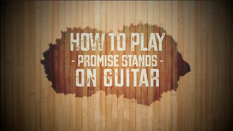 How to Play -Promise Stands- on Guitar