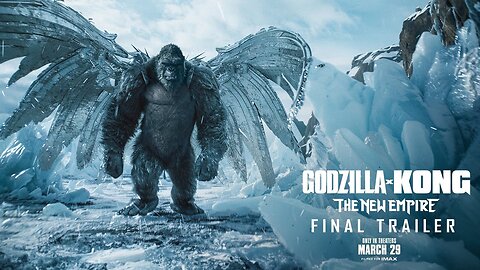 Godzilla x Kong : The New Empire | The Final Trailer LATEST UPDATE & Release Date