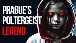The Poltergeist of Prague - A Czech Urban Legend