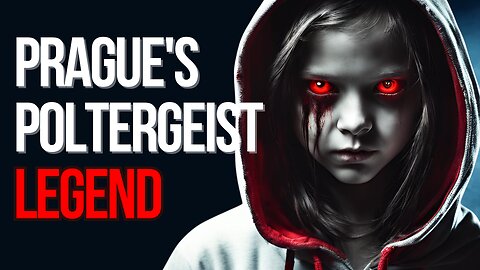 The Poltergeist of Prague - A Czech Urban Legend