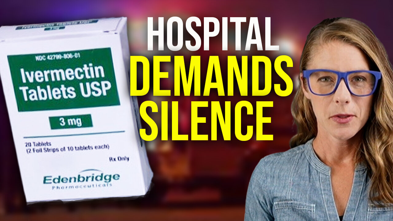 Hospital demands silence for ivermectin || The Downs Family