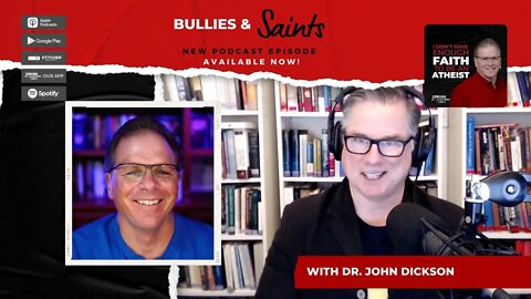 Bullies and Saints | with Dr. John Dickson