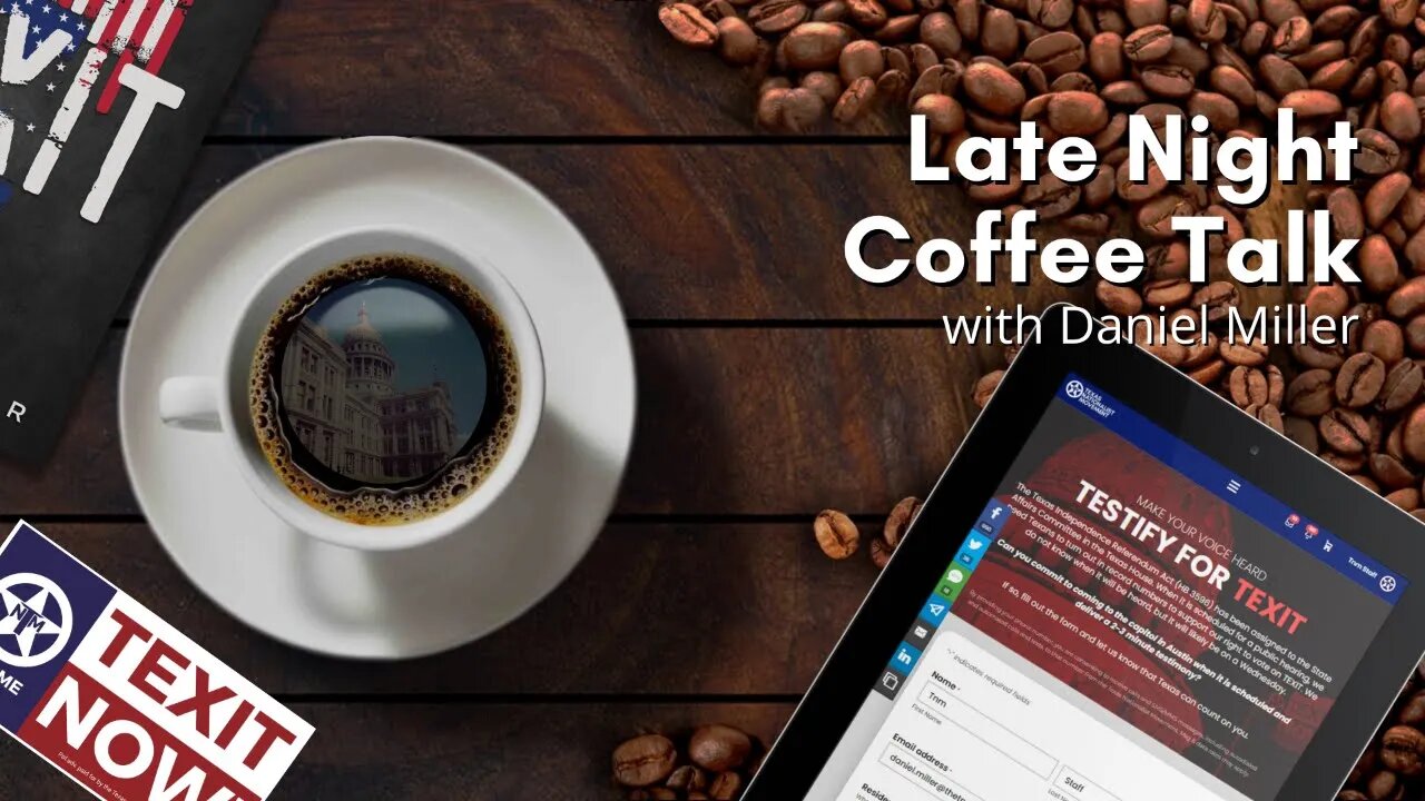 Late Night Coffee Talk: TEXIT Testimony Prep, TX Supreme Court Impact & Debate Shift