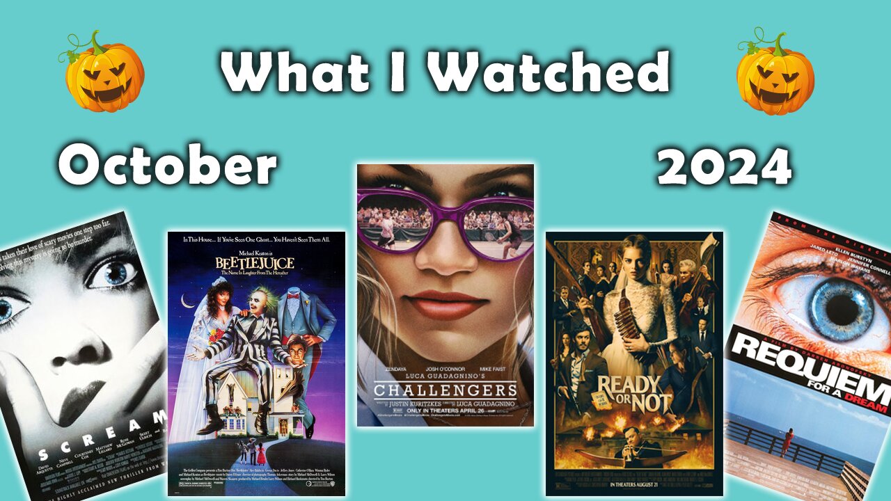 What I Watched - October 2024