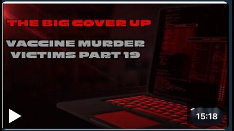 The BIG COVER UP: Vaccine MURDER Victims - Part 19