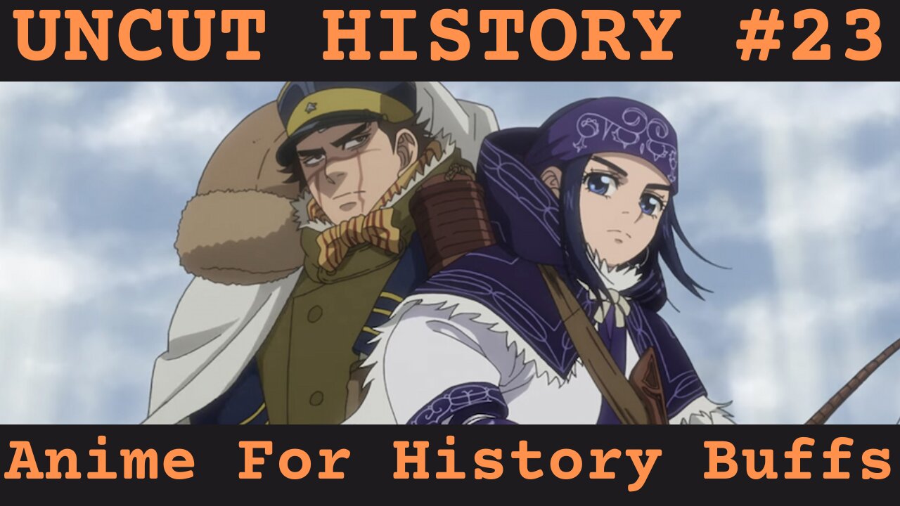 Anime For History Buffs | Uncut History #23