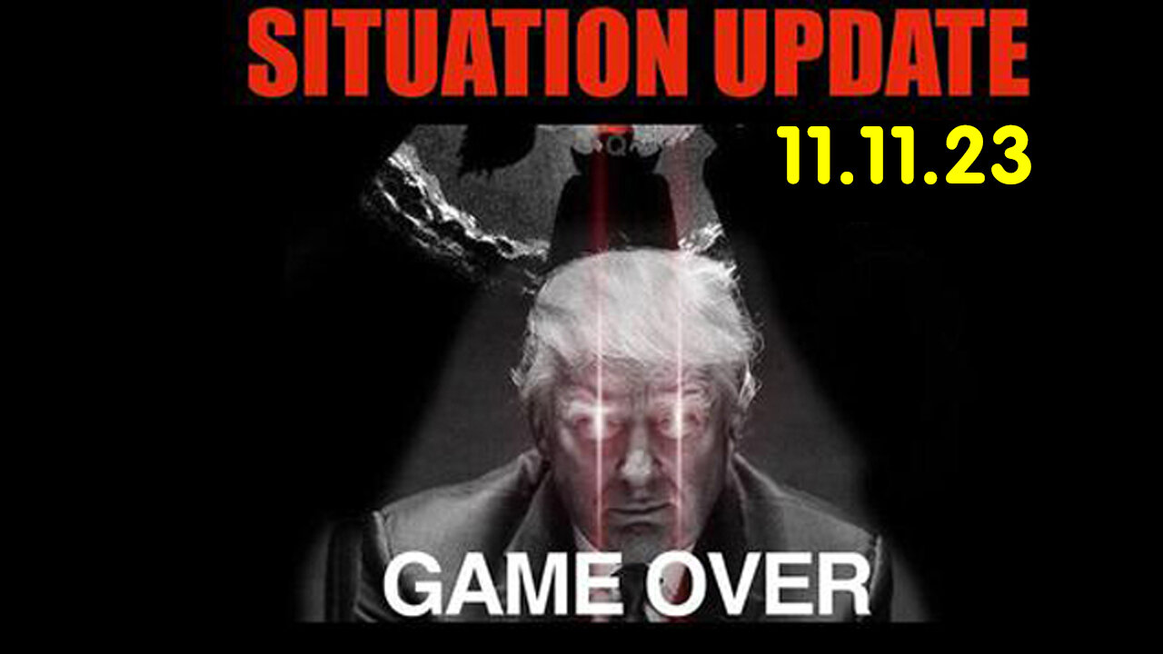 Situation Update 11.11.23 ~ Trump Return - White Hat Intel ~ Juan O Savin. SGAnon Intel