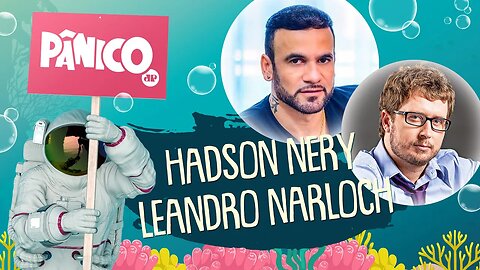 HADSON NERY (HADBALLA) E LEANDRO NARLOCH - PÂNICO - 05/02/21