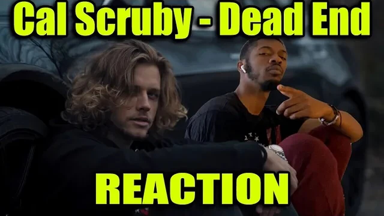 ROAD'S OVER! | Cal Scruby - Dead End (Music Video) | Reaction