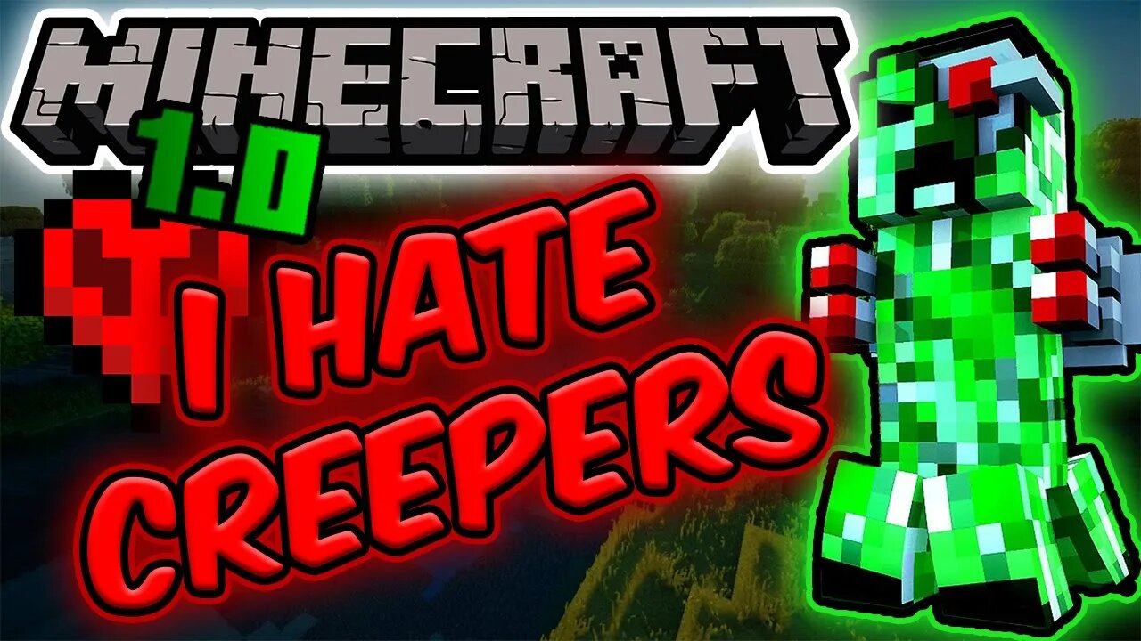 WHY I HATE CREEPERS - Minecraft Hardcore 1.0