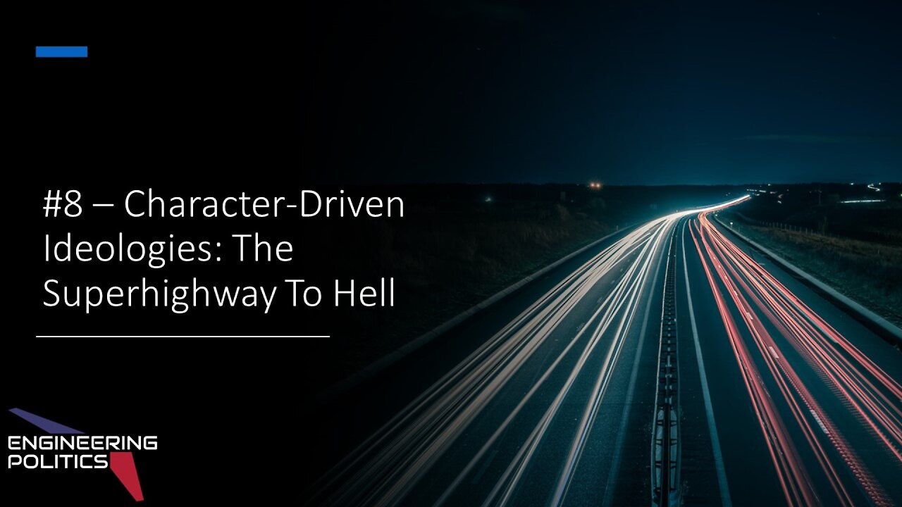 Character-Driven Ideologies: The Superhighway To Hell (EPP #8)