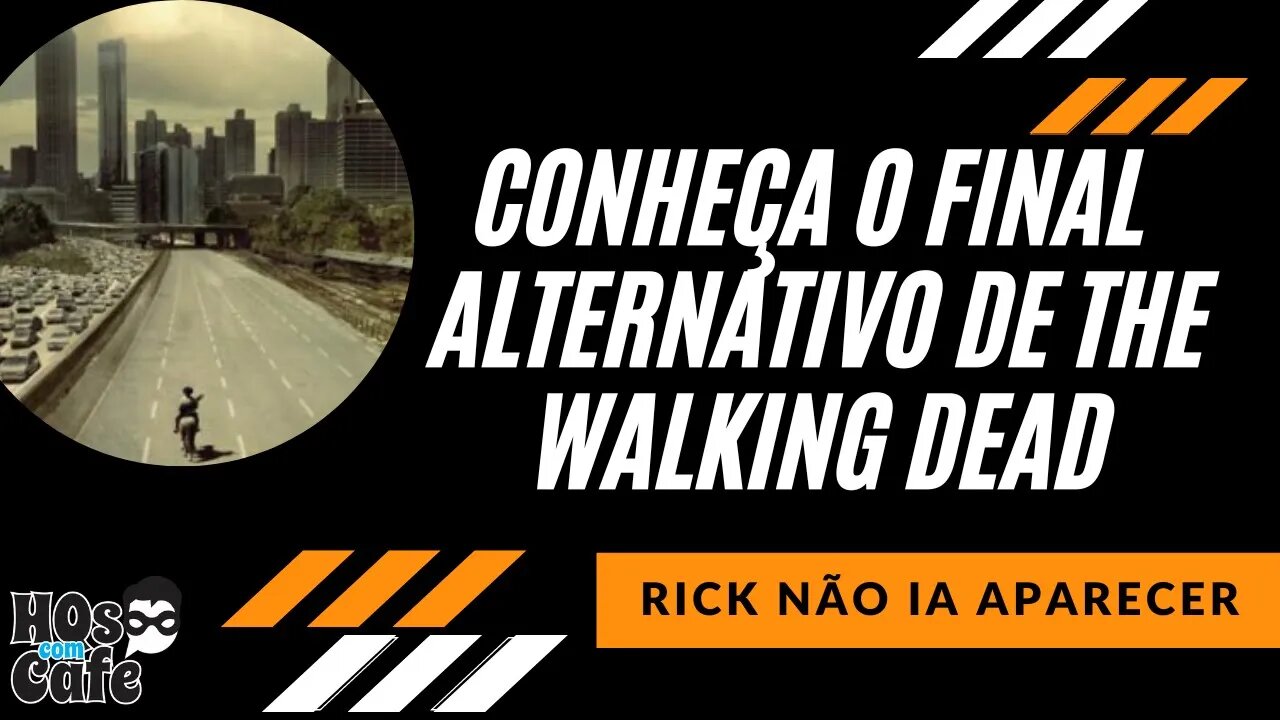 CONHEÇA O FINAL ALTERNATIVO DE THE WALKING DEAD