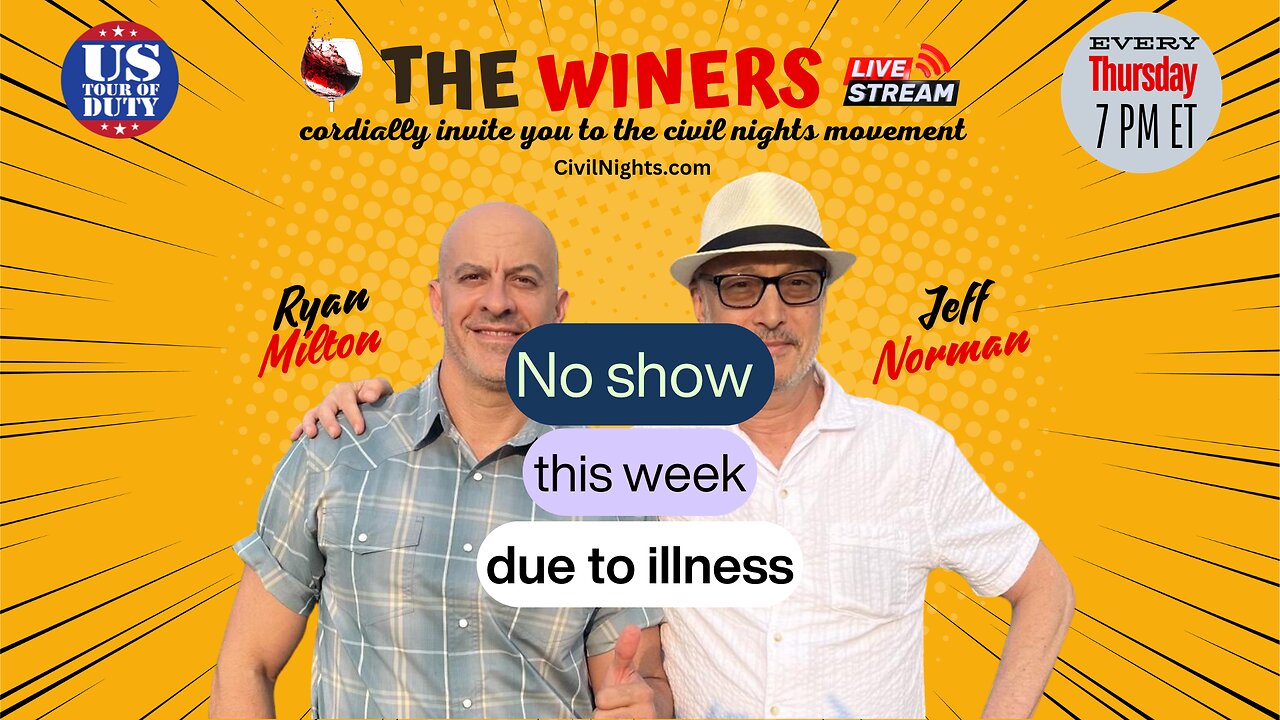 The Winers (No show this week due to illness)