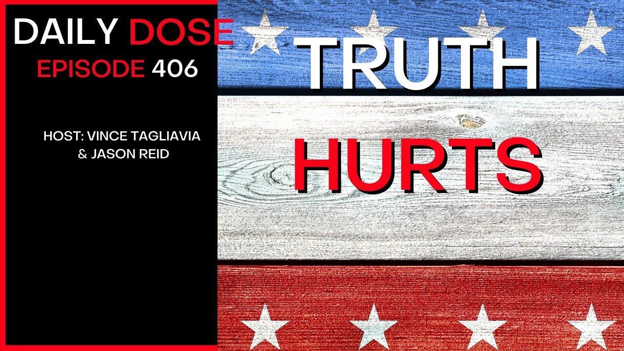 Ep. 406 | Truth Hurts | The Daily Dose