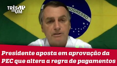 Bolsonaro: Governo não tem como pagar precatórios em 2022