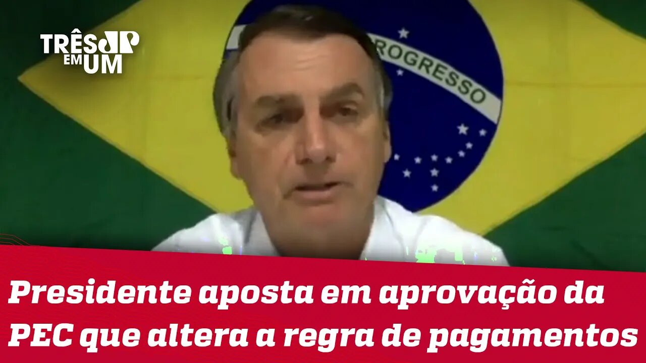 Bolsonaro: Governo não tem como pagar precatórios em 2022