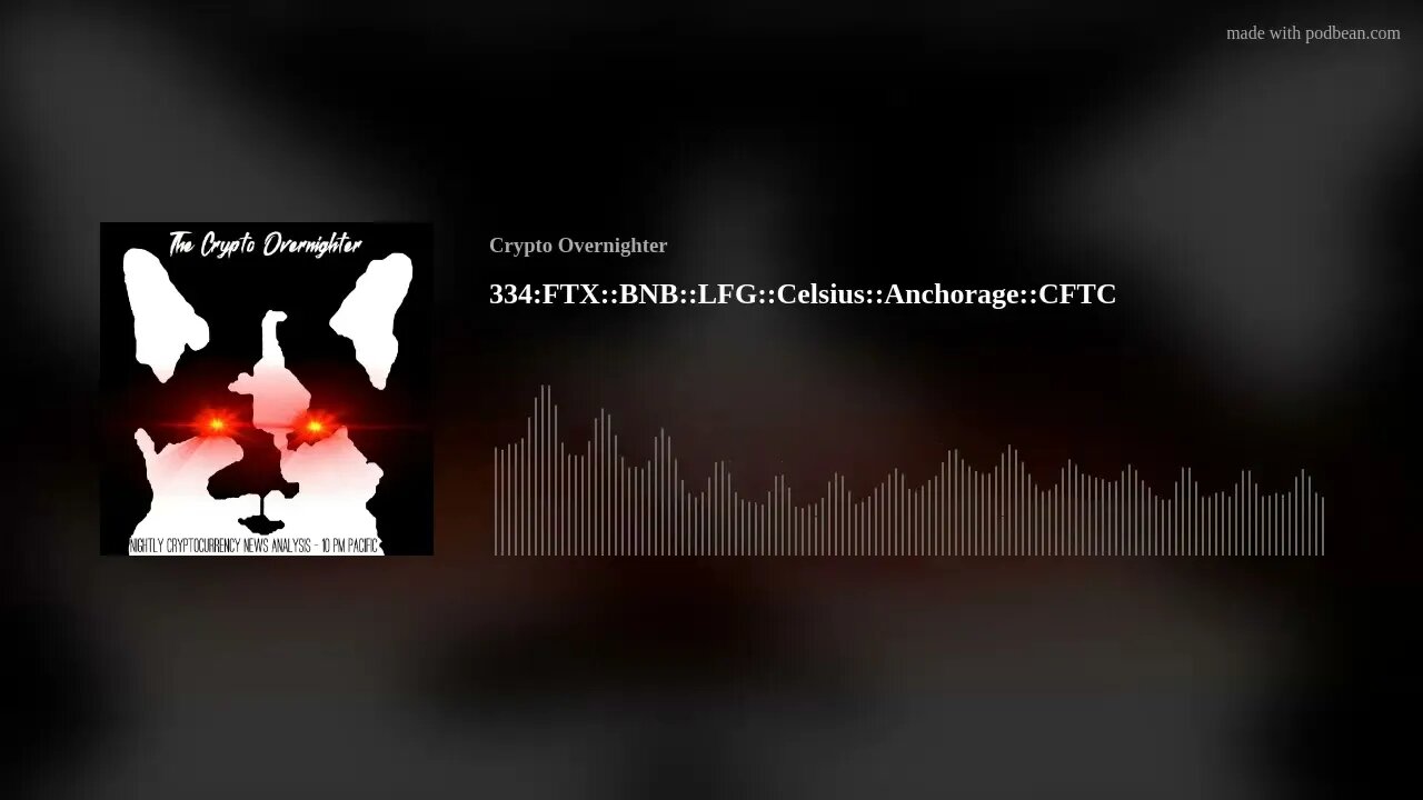 334:FTX::BNB::LFG::Celsius::Anchorage::CFTC