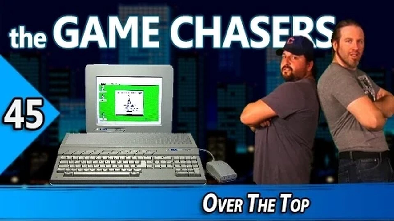 The Game Chasers Ep 45 - Over the Top