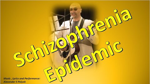 Schizophrenia Epidemic