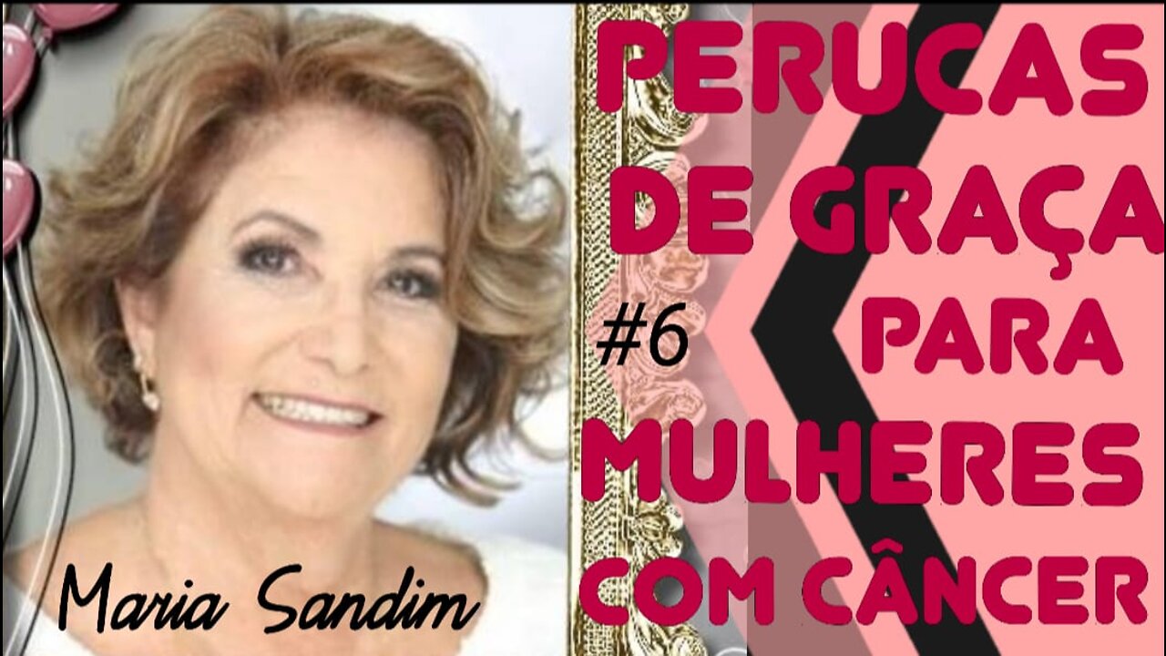 #6 - PERUCAS DE GRAÇA PARA MULHERES COM CÂNCER com Maria Sandim - 16/10/20 - @programaavidaeassim