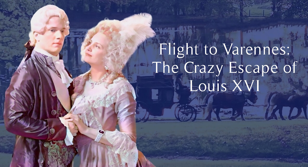 Secrets of History | Flight to Varennes - The Crazy Escape of Louis XVI