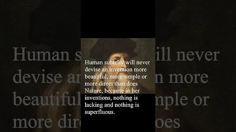 Leonardo DaVinci Quote - Human subtlety will never devise...