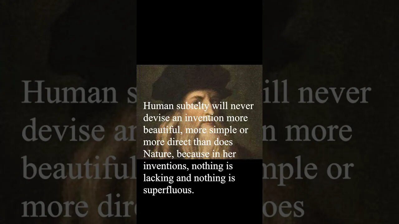 Leonardo DaVinci Quote - Human subtlety will never devise...