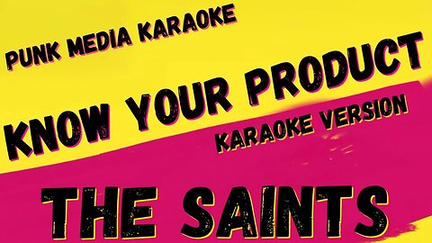 THE SAINTS ✴ KNOW YOUR PRODUCT ✴ KARAOKE INSTRUMENTAL ✴ PMK