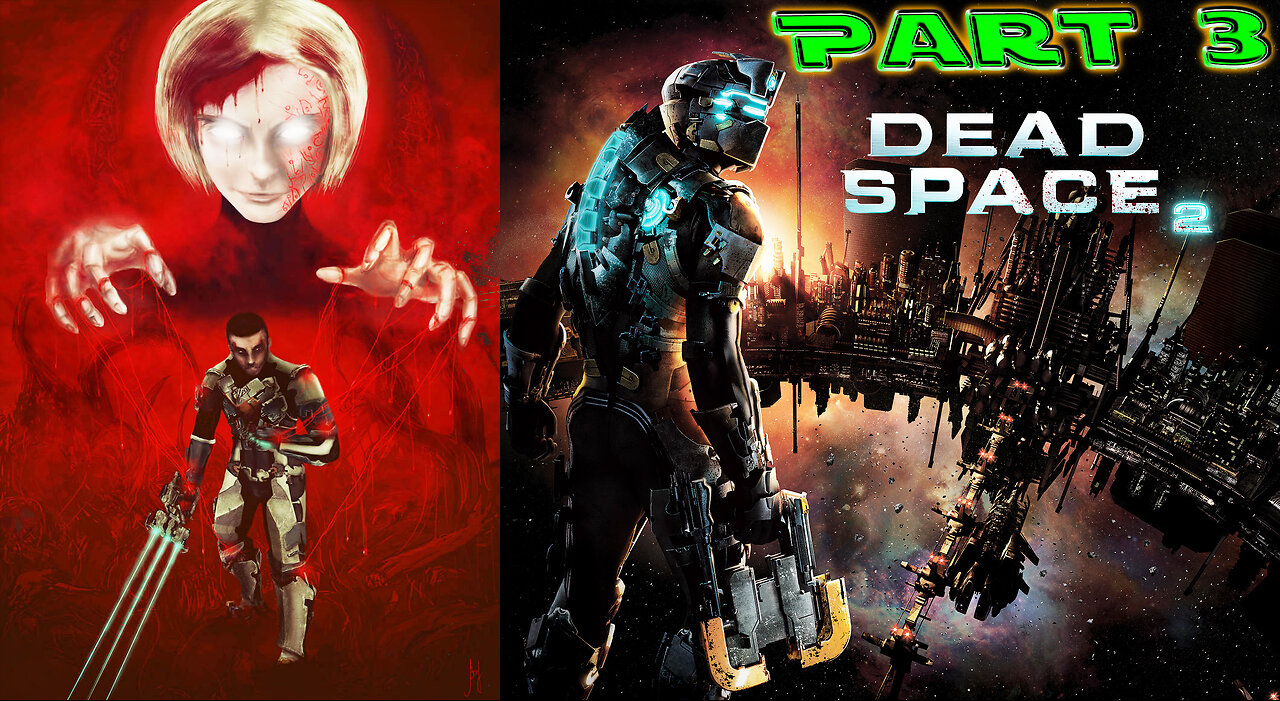 Dead Space 2 || Isaac Clarke's Story continues || Part 3