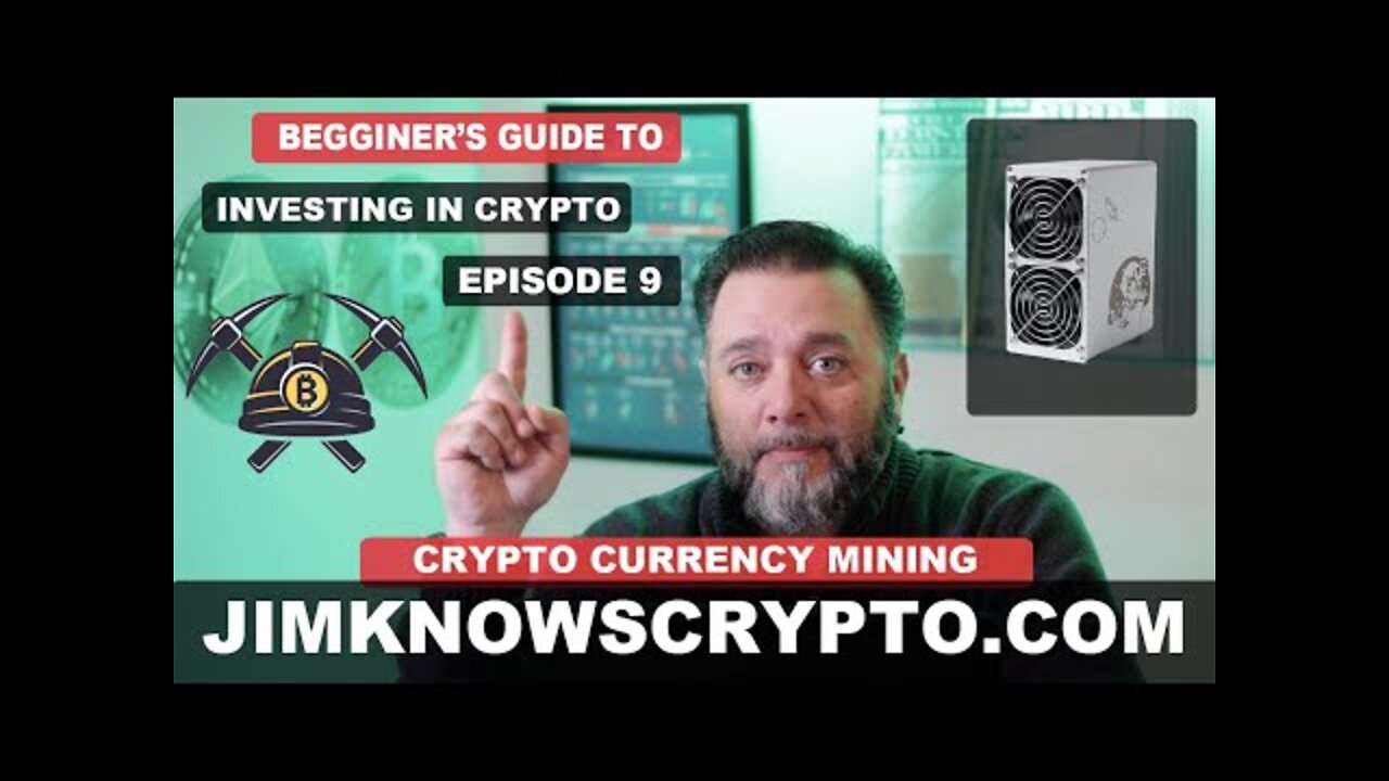 Cryptocurrency mining for beginners episode 9 JimKnowsCrypto com