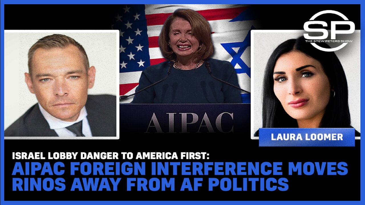 Israel Lobby Danger To America First: AIPAC Foreign Interference Moves RINOS Away From AF Politics