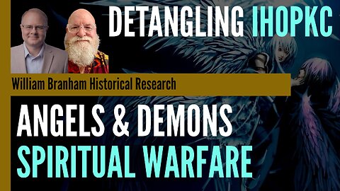 From Angels to Demons: Examining Spiritual Warfare - With Bob Scott - KCF/IHOPKC - ep 236 Podcast