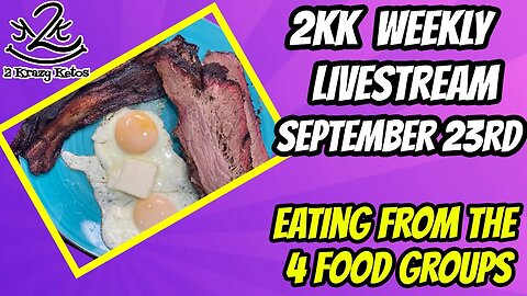 2kk weekly livestream September 23rd | Eating from the 4 food groups | Answering your keto questions